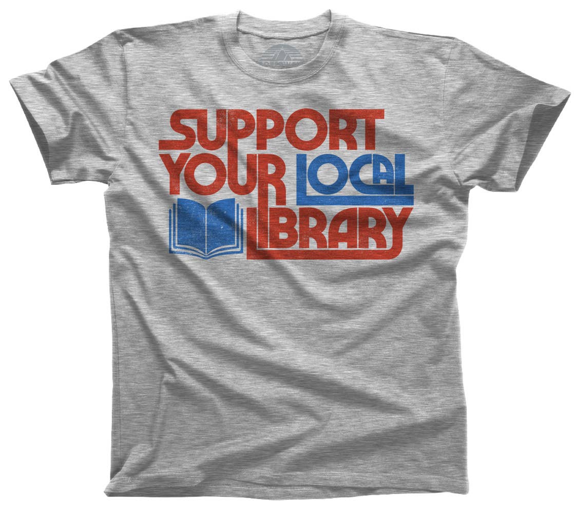 Support Your Local Library T-Shirt - Classic Cut Unisex